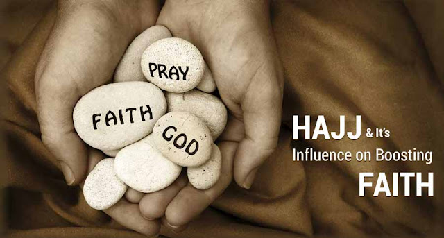 Hajj and Its Influence on Boosting Faith