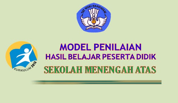 Model Penilaian Siswa Kurikulum 2013 Untuk SMA MA SMK