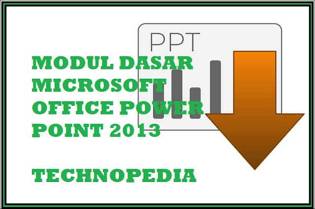 Modul Panduan Dasar Microsoft Power Point 2013