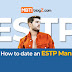 How to Date an ESTP Man – Winning the Heart of the Thrill-Seeking Charmer