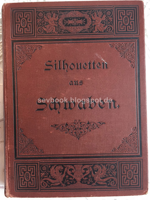 Silhouetten aus Schwaben. Dritte vielfach vermehrte und verbesserte Auflage Griesinger, Carl Theodor