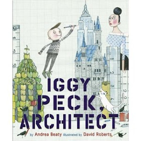 Iggy Peck Architect by Andrea Beaty