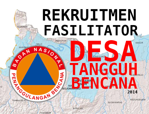 REKRUTMEN FASILITATOR DESA TANGGUH BENCANA BNPB TAHUN 2017 