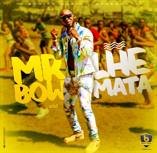 BAIXAR MP3 || MR BOW - LHE MATA (PROD. BAWITO MUSIC) || 2019