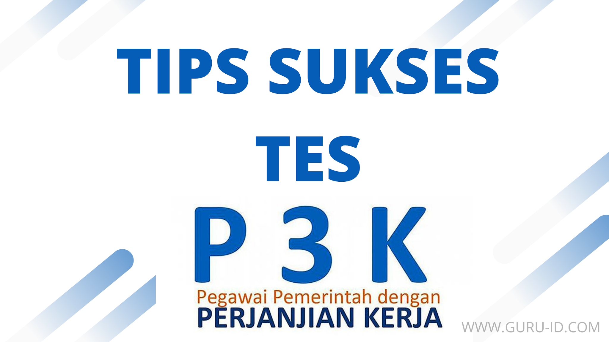 Mekanisme ujian & Tips Sukses Tes P3K tahap 2 dari Kemdikbudristek