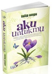 Aku Untukmu by Tulip Ungu