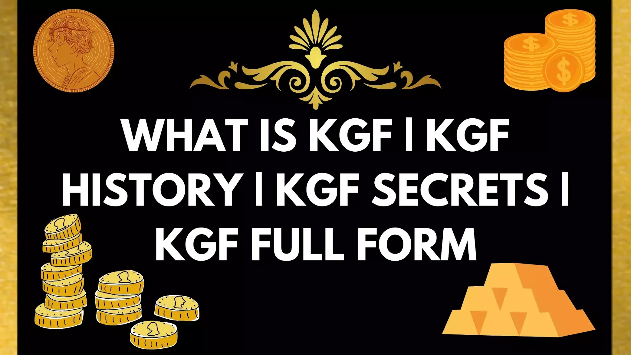 what-is-kgf-kgf-history-kgf-full-form.