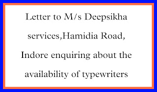 Letter to M/s Deepsikha services,Hamidia Road, Indore enquiring about the availability of typewriters