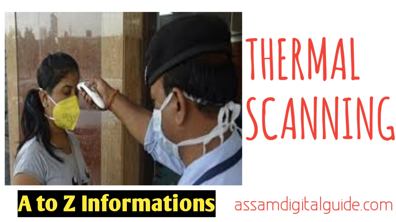 thermal scanning a to z informations in assamese