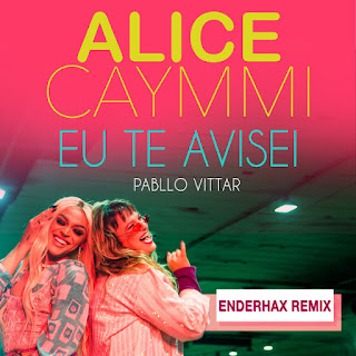 MP3 download Alice Caymmi, Pabllo Vittar & Enderhax – Eu Te Avisei (Enderhax Remix) – Single iTunes plus aac m4a mp3