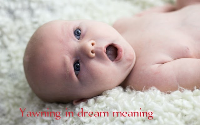 Yawning in dream meaning | Yapping in dream meaning | YAHYA IN DREAM MEANING