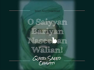 O Saiyyan Bariyan Naseeban Walian Naat - Qawali - Qari Saeed Chishti Qawwal