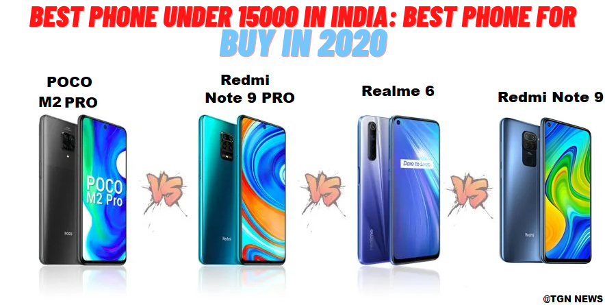 Best Phone Under 15000 In India: Best Phone For Buy in 2020 Special Edition