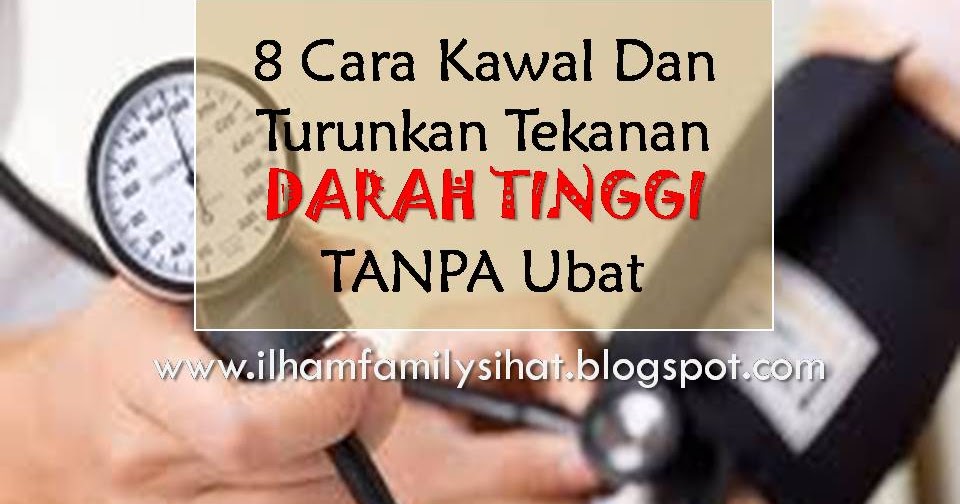 8 Cara Kawal Dan Turunkan Tekanan Darah Tinggi Tanpa Ubat 