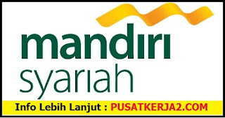 Lowongan Kerja Bukittinggi Padang SMA SMK Januari 2020 Mandiri Syariah