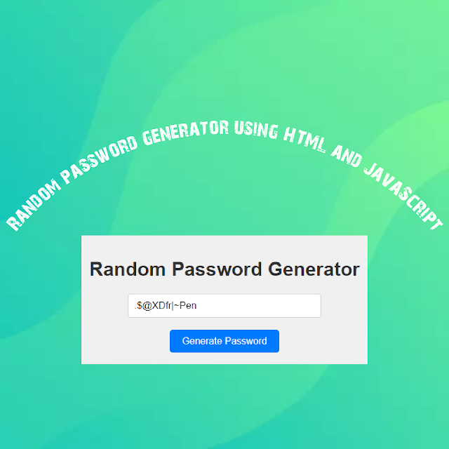 Random password generator using HTML and JavaScript