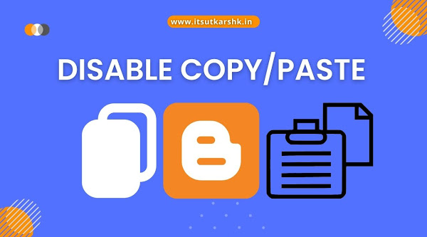 How to Disable Copy Paste On Blog In Blogger