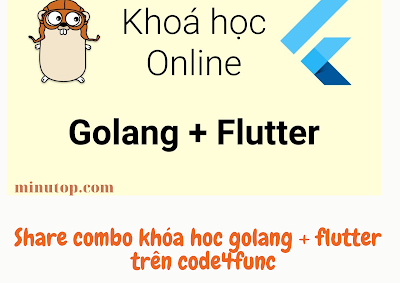 Share Khóa Học Golang Flutter Trên Code4func