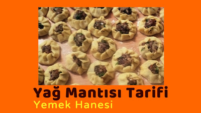 Yağ Mantısı Tarifi