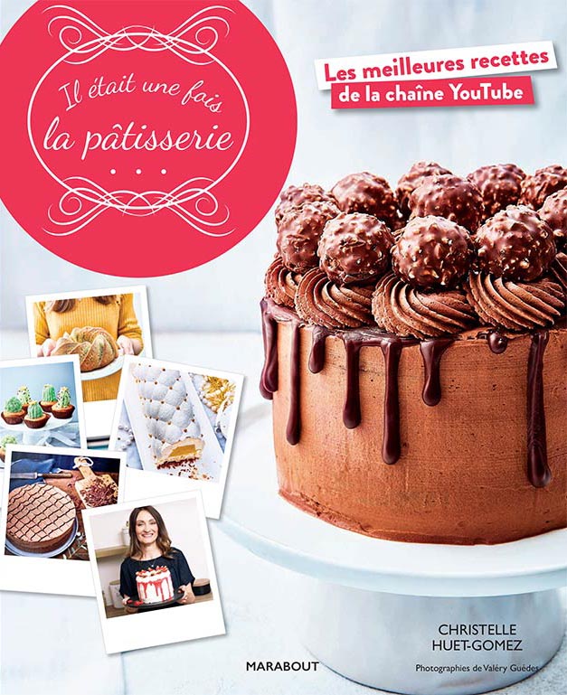 Mon Nouveau Livre De Patisserie Special Youtube Il Etait Une