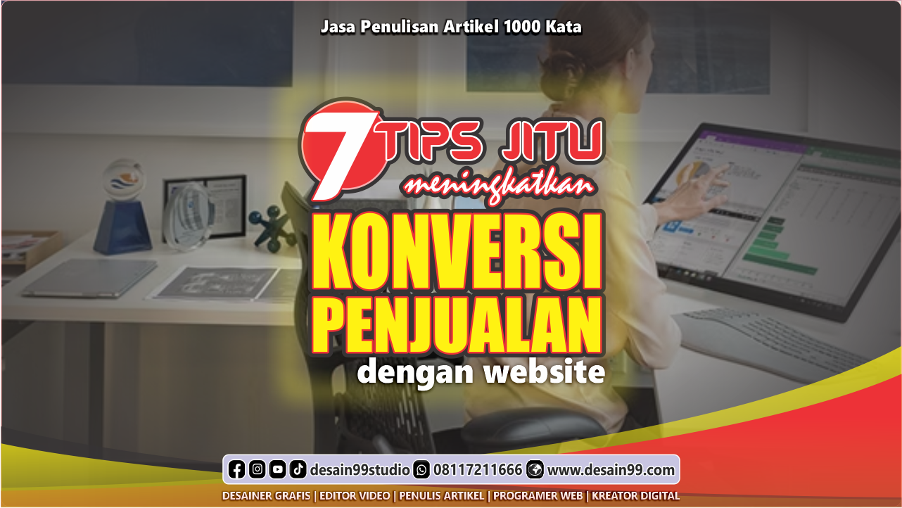 7 Tips Jitu Meningkatkan Konversi Penjualan Dari Website jasa desain paling murah seindonesia