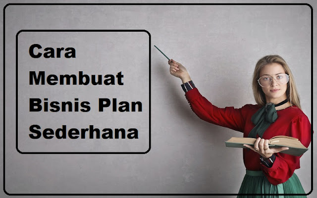 Cara Membuat Bisnis Plan