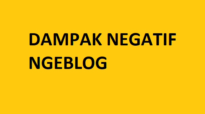 5 Pengaruh Negatif  Ngeblog