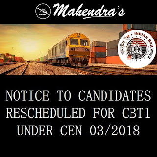 RRB | Rescheduled For CBT1 Under CEN 03/2018 | Notice