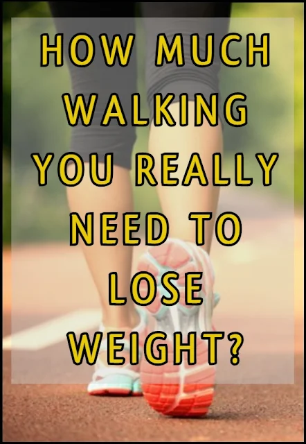 How Much Walking Is Needed To Lose Weight?