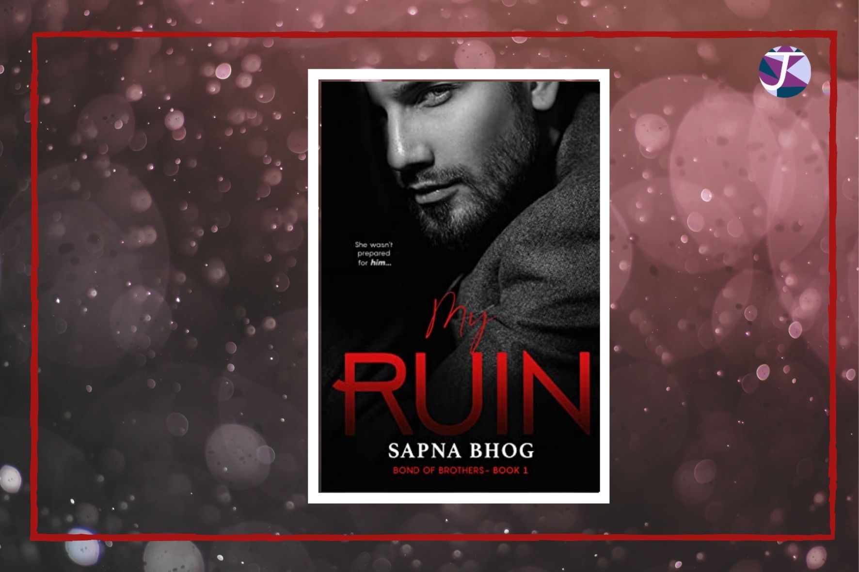 My Ruin by Sapna Bhog