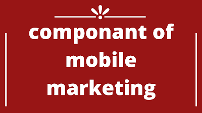 componant_of_mobile_markering