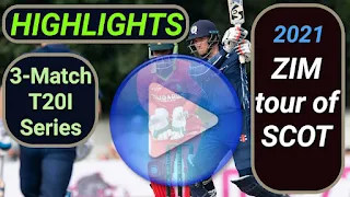 Zimbabwe tour of Scotland 3-Match T20I Series 2021