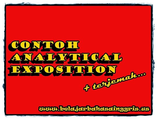 Contoh Analytical Exposition Contoh Analytical Exposition
