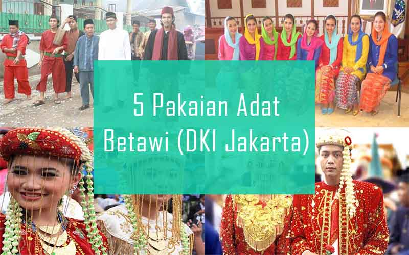 Inilah 5 Pakaian  Adat  Betawi  Dari DKI Jakarta Kamera Budaya