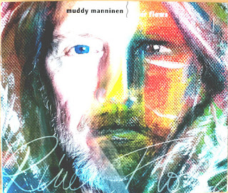 Muddy Manninen (ex- Wishbone Ash) "River Flows"2020 Finland Southern Blues Rock (plays guest musicians from Free,Bad Company,Christie,Gringos Locos,Saxon)