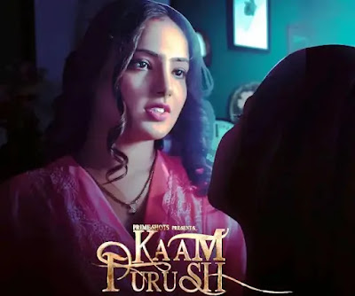 Kaam Purush Web Series Release Date, Cast, Story and Watch Online 2023