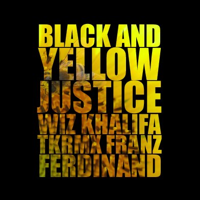 Black Yellow TKRMX wiz khalifa justice x franz ferdinand 
