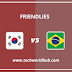 Friendlies: South Korea Vs Brazil Match Preview & Info