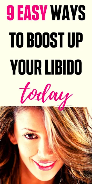 9 Easy Ways To Boost Up Your Libido