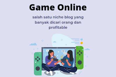 Game Online, Rekomendasi Niche Blog yang Profitable