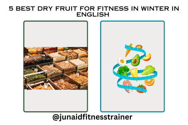 5 best dry fruit for fitness in winter in english 