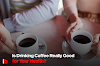 Is Drinking Coffee Really Good for Your Health