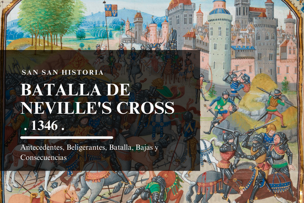 Batalla de Neville's Cross (1346)~ Antecedentes, Beligerantes, Batalla, Bajas y Consecuencias