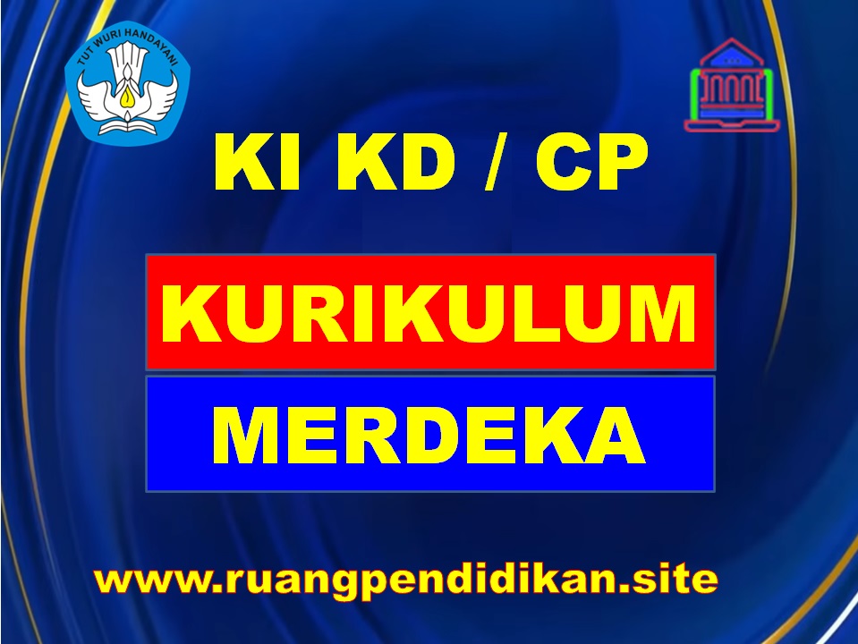 KI KD/Capaian Pembelajaran (CP) Kurikulum Merdeka