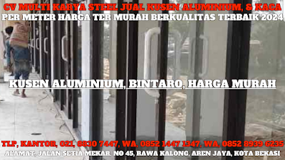 GAMBAR, DAFTAR, HARGA, KUSEN ALUMINIUM, PER METER, MURAH, BINTARO, 2024