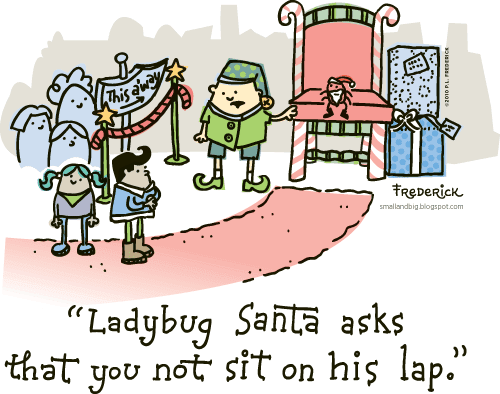 Ladybug Santa asks that you not sit on his lap.