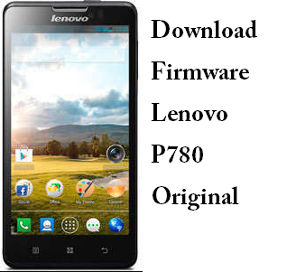 Download Firmware Lenovo P780 Original
