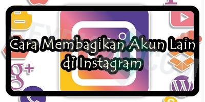 Cara Membagikan Akun Lain di Instagram