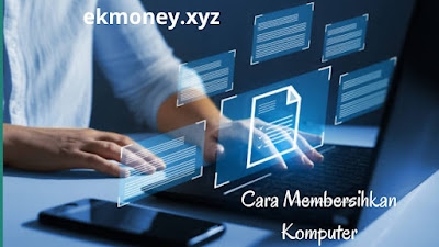 Cara Membersihkan Komputer Agar Tidak Lemot