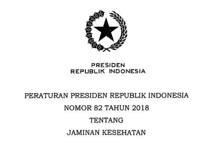  Jaminan Kesehatan adalah jaminan berupa perlindungan kesehatan agar Peserta memperoleh ma Perpres No 82 [Tahun] 2018 (Tentang) JAMINAN KESEHATAN